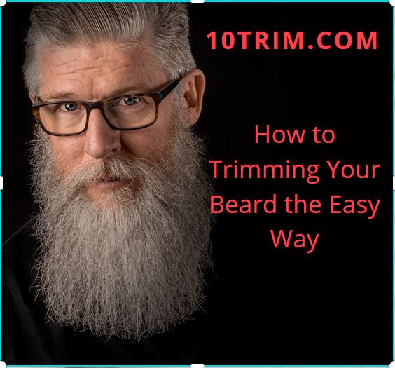 How to Trimming Your Beard the Easy Way